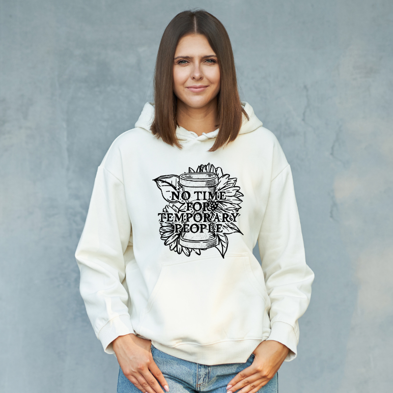 Don't Have Time for Temporary People, White Graphic Womens Sweatshirt